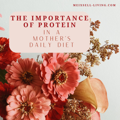 The importance of protein in a mother's daily diet
meixsell-living.com